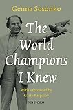 The World Champions I Knew (English Edition)