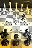 The Queen's Gambit Accepted: A Modern Counterattack in an Ancient Opening