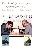 Korchnoi Year by Year: Volume III (1981-1991)