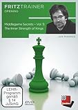 Middlegame Secrets - Vol. 5: The Inner Strength of Kings (Fritztrainer: Interaktives Video-Schachtraining)