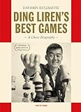 Ding Liren's Best Games: A Chess Biography