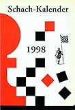 Schach-Kalender 1998: Schach-Jahrbuch (15. Jg.)