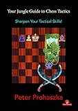 Your Jungle Guide to Chess Tactics: Sharpen Your Tactical Skills