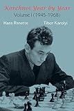 Korchnoi Year by Year: Volume I (1945-1968)