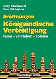 Eröffnungen - Königsindische Verteidigung: lesen - verstehen - spielen