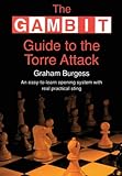 The Gambit Guide to the Torre Attack