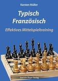 Typisch Französisch: Effektives Mittelspieltraining