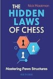 The Hidden Laws of Chess: Mastering Pawn Structures