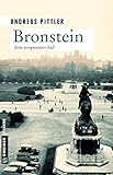 Bronstein: Sein vergessener Fall (Zeitgeschichtliche Kriminalromane im GMEINER-Verlag)