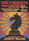 How to Reassess Your Chess: Chess Mastery Through Chess Imbalances