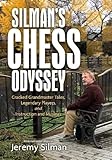 Silman's Chess Odyssey: Cracked Grandmaster Tales, Legendary Players, and Instruction and Musings