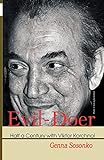 Evil-Doer: Half a Century with Viktor Korchnoi