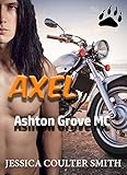 Axel (Ashton Grove M.C. Book 2) (English Edition)