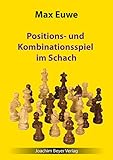 Positions- und Kombinationsspiel im Schach