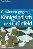 Gewinnen gegen Königsindisch und Grünfeld