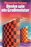 Denke wie ein Grossmeister. Mit algebraischer Notation