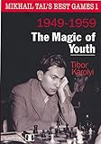 Mikhail Tals Best Games 1: The Magic of Youth 1949-1959