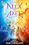 Alex vs Axel: The Impossible Quests (Alex vs Axel, 1)