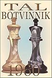 Tal-Botvinnik 1960: Match for the World Chess Championship