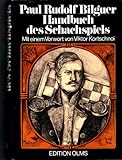 Handbuch des Schachspiels: Mit e. Erg.-H. v. Jacques Mieses u. e. Nachtr. v. Hans Kmoch